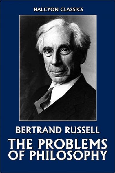 The Problems of Philosophy by Bertrand Russell by Bertrand Russell ...