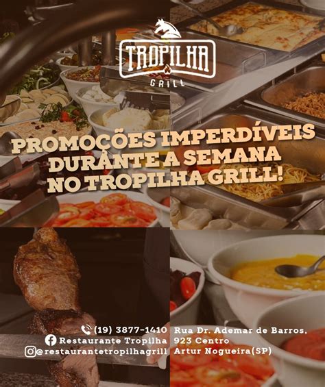 Promo Es Imperd Veis No Restaurante Tropilha Grill Durante A Semana