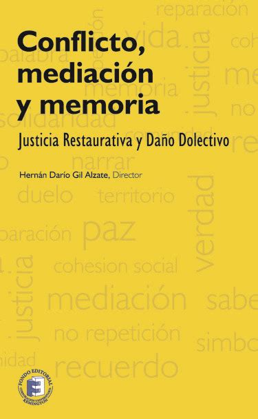 Libro Conflicto Mediación Y Memoria Justicia Restaurativa Y Daño