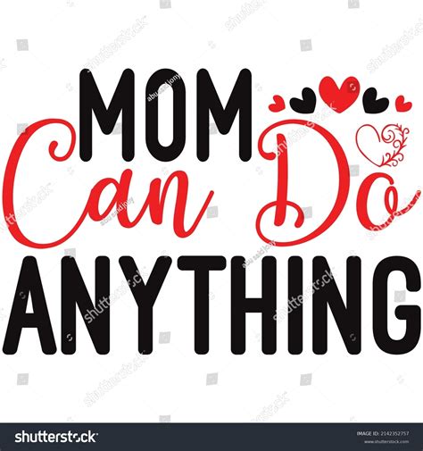 Mom Can Do Anything T Shirt Stock Vector Royalty Free 2142352757