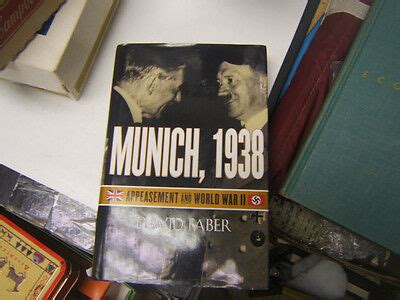 "Munich, 1938: Appeasement and World War II" by David Faber Illustrated ...