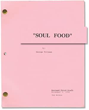 Soul Food Original Screenplay For The 1997 Film By George Tillman Jr