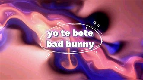 Bad Bunny Yo Te Bote Lyrics YouTube