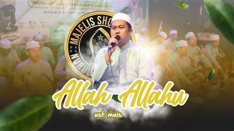 Terbaru Allah Allahu Allah Ya Qosid Baitillah Ust Muis Nurul