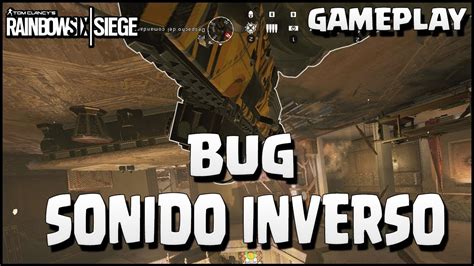 Vuelve El Bug Del Sonido Inverso Phantom Sight Caramelo Rainbow Six