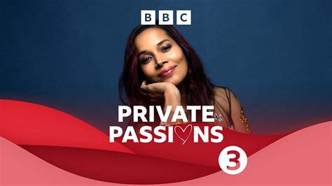 Bbc Radio 3 Private Passions Available Now