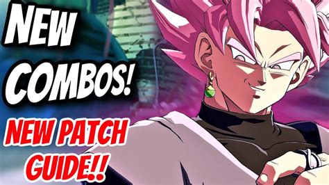 Amazing New Goku Black Combos Dbfz Patch Notes Combos Goku