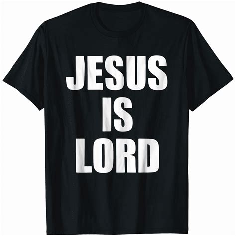 Jesus Is Lord Christian Faith Trust In God Christ T Shirt Walmart