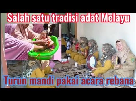 Salah Satu Tradisi Melayu Di Acara Turun Mandi Diiringi Dengan Rebana