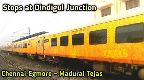 Stops At Dindigul Junction Chennai Egmore Madurai Tejas YouTube