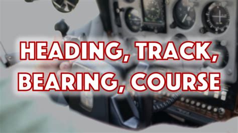 Heading Track Bearing And Course Explained Airplane Academy