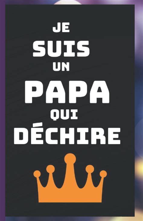 Buy Je Suis Un Papa Qui D Chire Id E Cadeau Anniversaire Original F Te