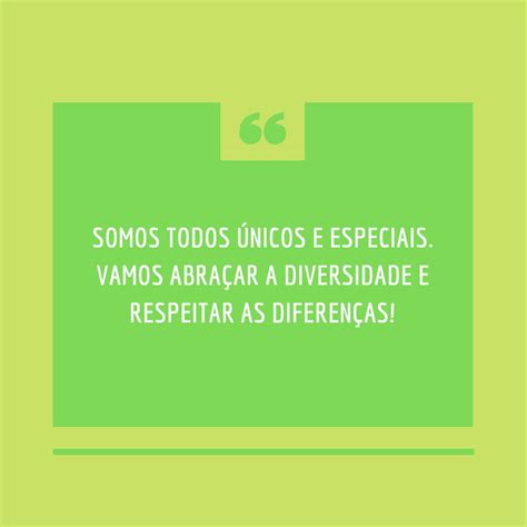 Frase Sobre Respeito As Diferenças - 40 mensagens sobre respeito para acolher as pessoas e diferenças