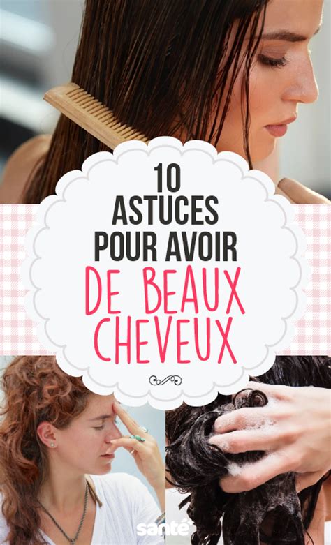 Astuces Pour Avoir De Beaux Cheveux Astuces Pour Avoir De Beaux