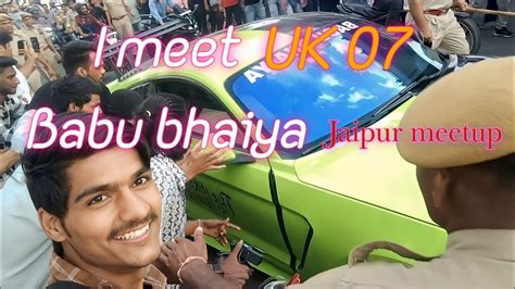 Finally I Saw The Babu Bhaiya Jaipur Meetup Of Uk07rider Viral