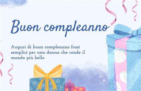 300 Auguri Di Buon Compleanno Frasi Semplici