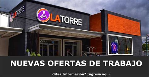 Trabajos disponibles Supermercados La Torre en Guatemala - RRHH-GT-