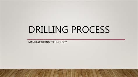 Drilling process | PPT