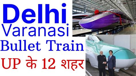 Delhi Varanasi Bullet Train Up High Speed Rail Projects In Cities