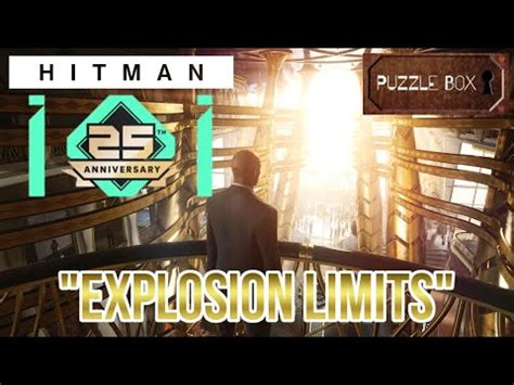 Explosion Limits HITMAN 25th Anniversary Featured Contract 2 Of 11