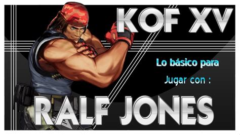 KOF XV RALF JONES COMBOS BÁSICOS YouTube