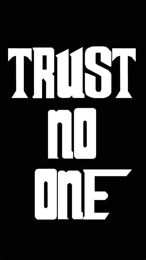 Trust No One Wallpapers Top Free Trust No One Backgrounds