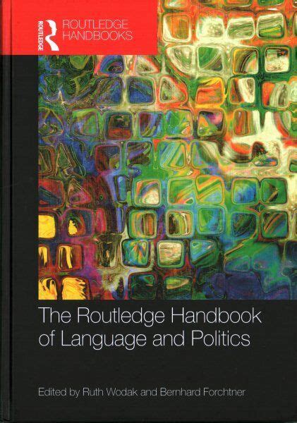 Routledge Handbook Of Language And Politics Hardcover By Wodak Ruth Edt 9781138779167