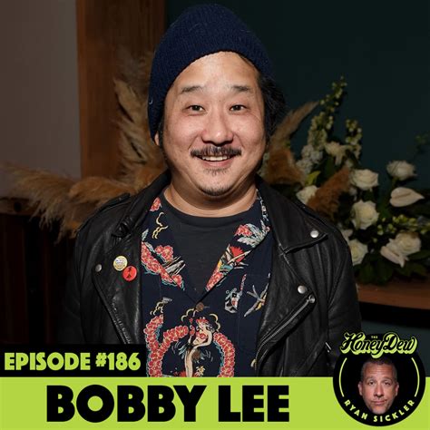 Bobby Lee – BobbyDew – The HoneyDew Podcast with Ryan Sickler