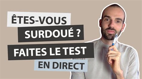 Test Haut Potentiel En Direct Êtes Vous SurdouÉ ZÈbre Youtube