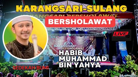 Live Karangsari Sulang Bersholawat Bersama Habib Muhammad Bin Salim