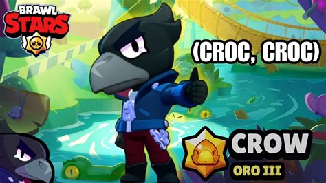 LA MAESTRÍA DE CROW A ORO lll CROC CROC BRAWL STARS YouTube