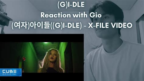 G I Dle Reaction With Gio G I Dle X File Video Youtube