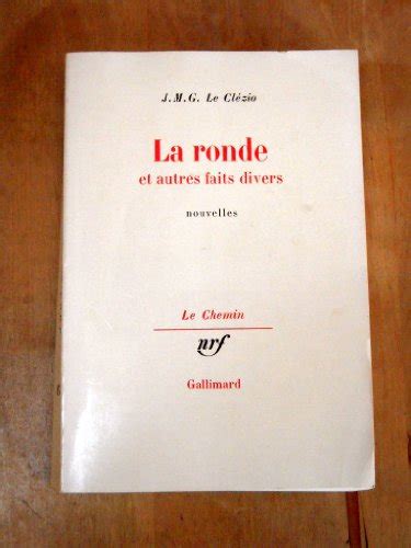 La Ronde Et Autres Faits Divers By Le Cl Zio J M G New 1982