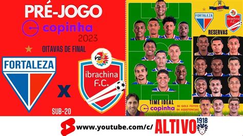 Pr Jogo Fortaleza X Ibrachina Copa S O Paulo Futebol J Nior