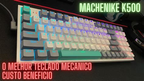 Machenike K O Melhor Teclado Mecanico Custo Beneficio Youtube