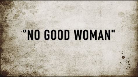 No Good Woman Lyrics Video Youtube