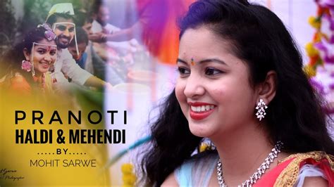 Pranoti Haldi And Mehendi Cinematography Video By Mohit Sarwe Youtube