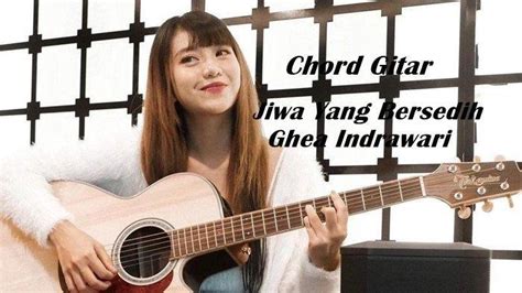 Chord Lagu Menangislah Kan Kau Juga Manusia Lagu Jiwa Yang Bersedih