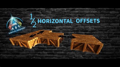 Half Horizontal Offsets Ark Survival Ascended Building Tips