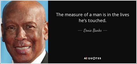 TOP 25 MEASURE OF A MAN QUOTES (of 59) | A-Z Quotes