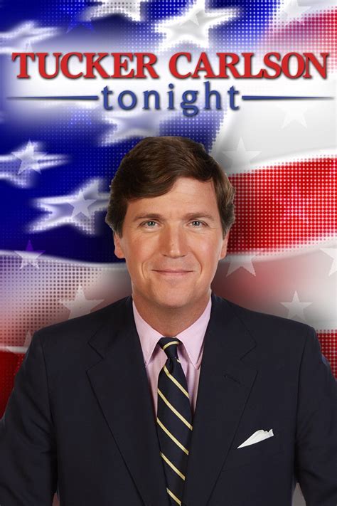 Tucker Carlson Tonight (2016) Cast and Crew, Trivia, Quotes, Photos ...