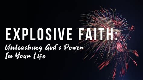 Explosive Faith Unleashing Gods Power In Your Life