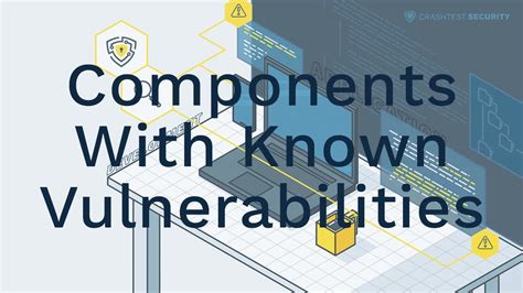 Why You Should Use Components With Known Vulnerabilities YouTube