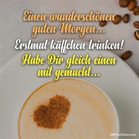 Mund Erneut einfügen Auffällig guten morgen kaffee samstag Wahrheit