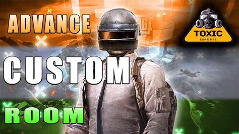 Bgmi Advanced Custom Room Tournament By Toxic Esports Youtube