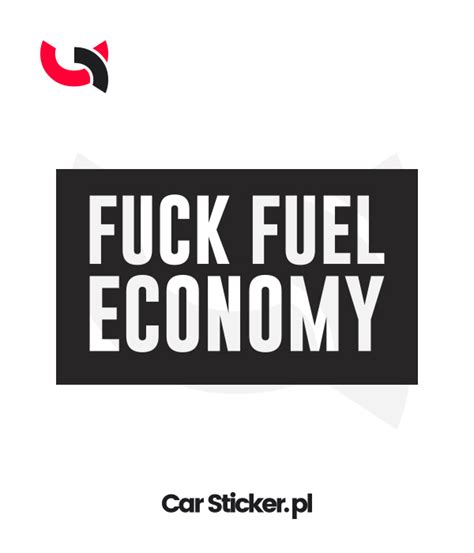 Naklejka Fuck Fuel Economy Sklep Carsticker Pl