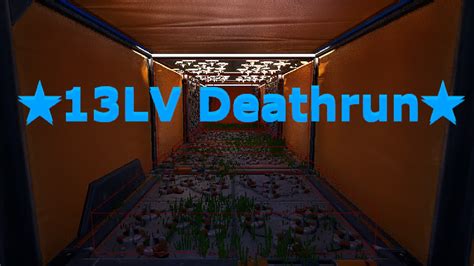 ★13LV Deathrun★ 9850-8979-8197 by shinya7777 - Fortnite Creative Map Code - Fortnite.GG