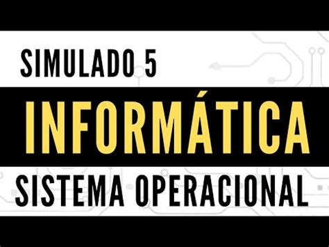 Informática para Concursos Sistema Operacional Simulado 5 YouTube