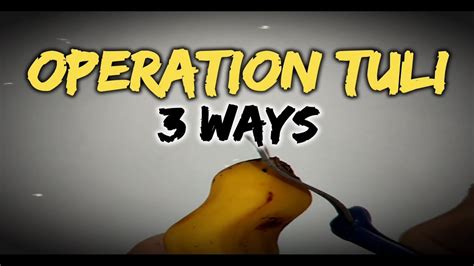 Operation Tuli Ways Youtube