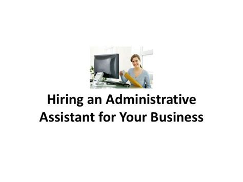 Hiring An Administrative Assistant For Your Business